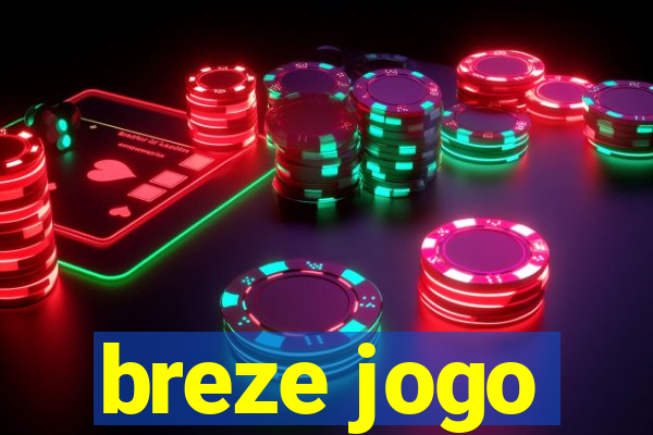 breze jogo